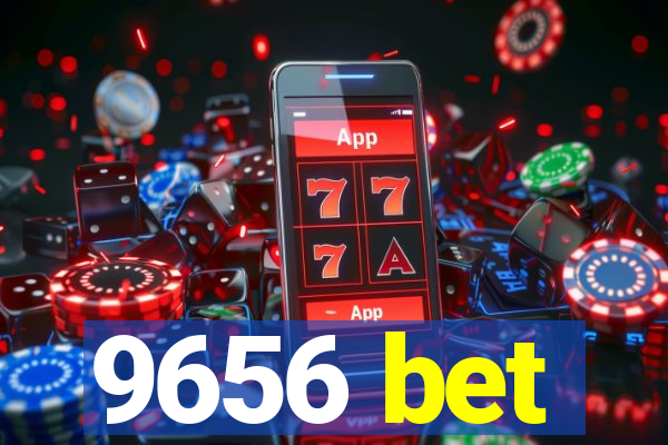 9656 bet